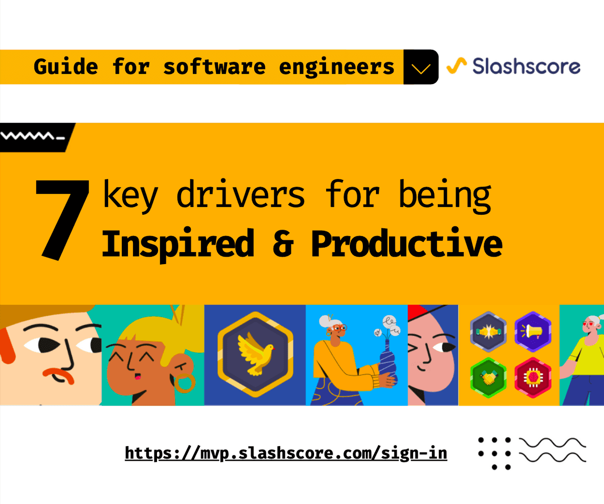 7 key drivers that keep software engineers inspired and productive